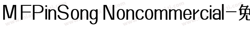 MFPinSong Noncommercial字体转换